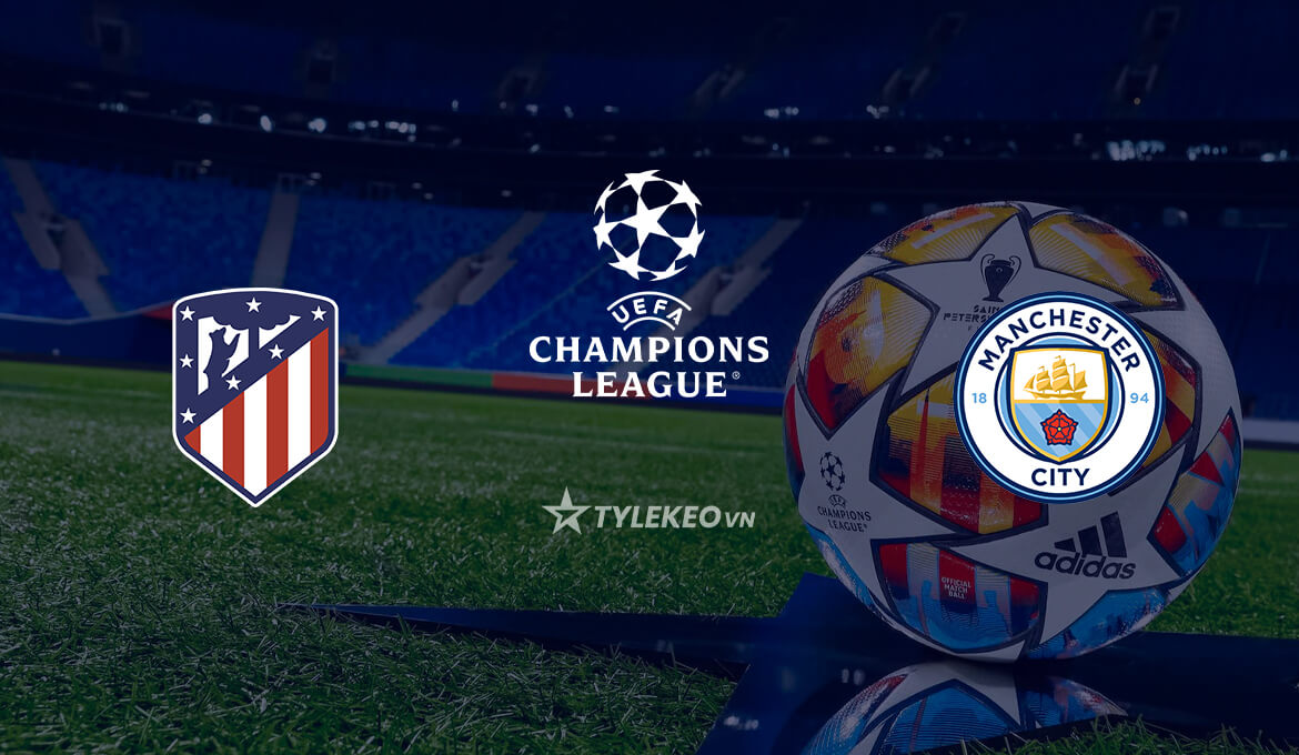 Atletico Madrid vs Man City - Champions League