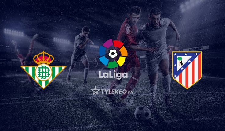 La Liga Real Betis vs Atlético Madrid